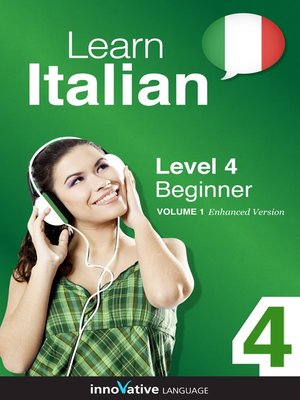Learn Italian: Level 4: Beginner Italian, Volume 1 - Audiobook
